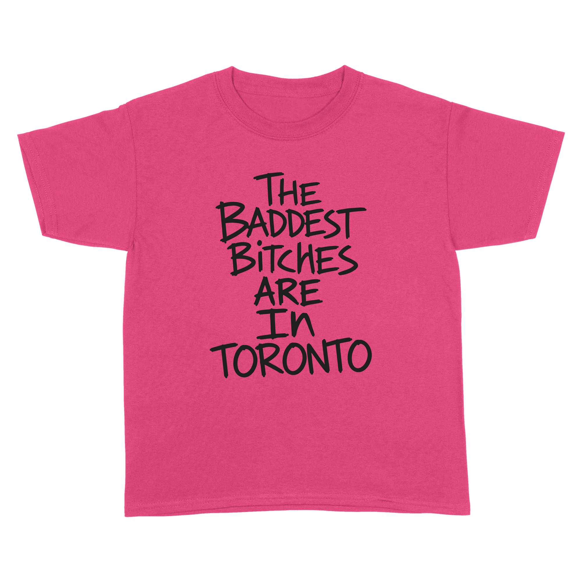 Baddest Bitches Toronto Tee